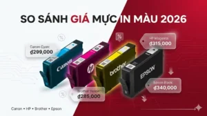 So Sánh Giá Mực Máy In Màu 2026: Canon, HP, Brother, Epson