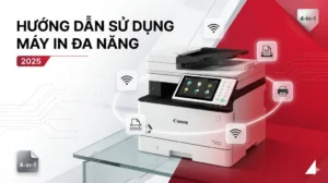 Hướng dẫn sử dụng máy in đa năng [2025]