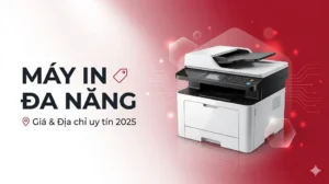 Mua máy in đa năng – Giá và địa chỉ uy tín [2025]
