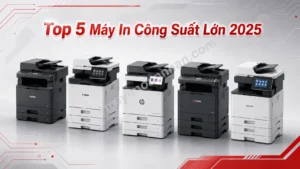Top 5 máy in đa năng công suất lớn cho doanh nghiệp 2025