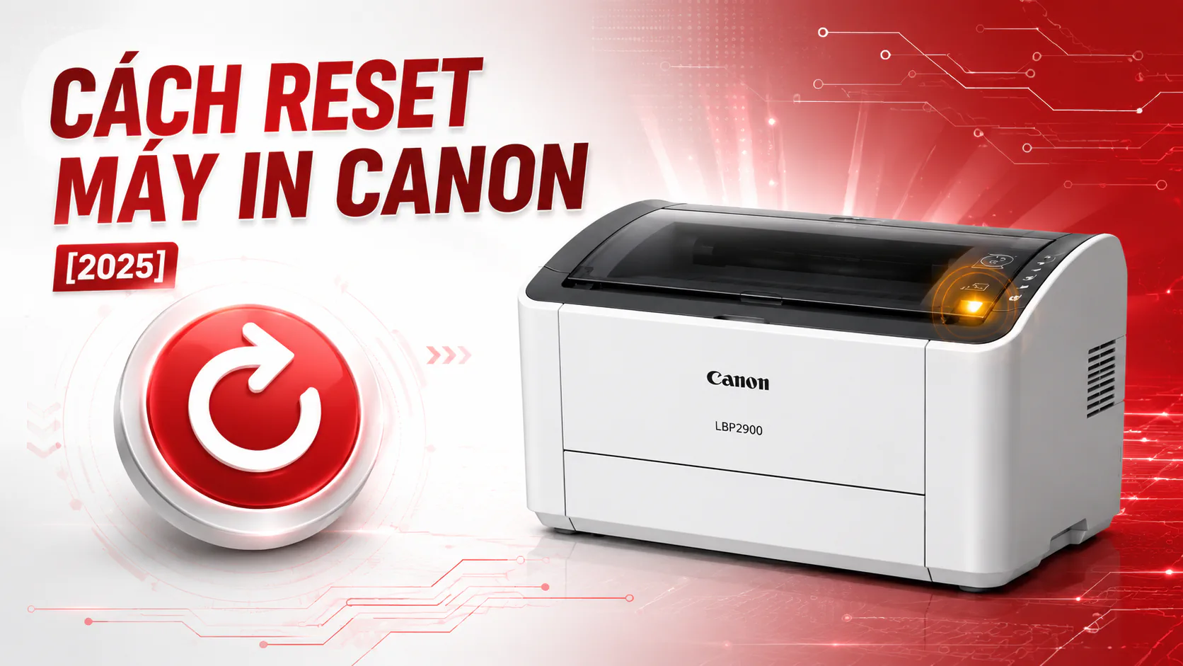 Cách Reset Máy In Canon 2025