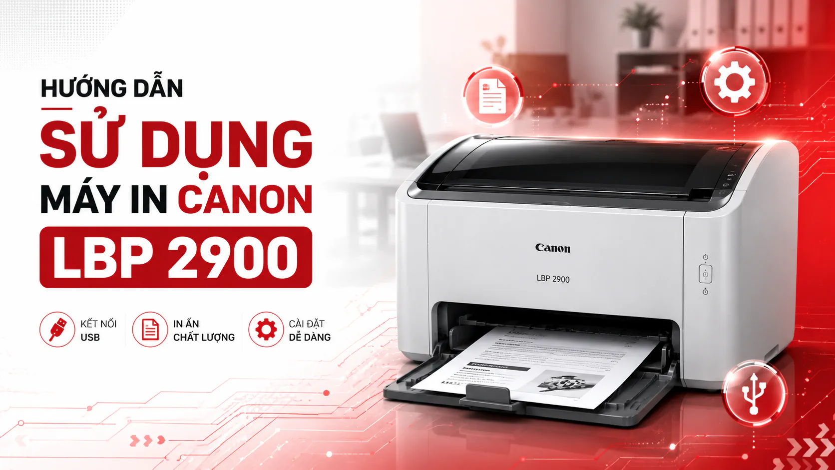 Cách Sử Dụng Máy In Canon Lbp 2900 2025