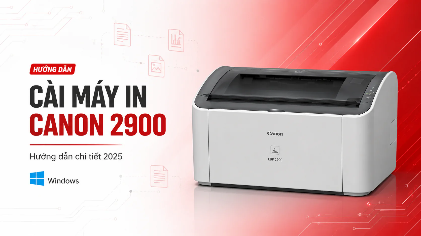 Cài Máy In Canon 2900 – Hướng dẫn chi tiết 2025