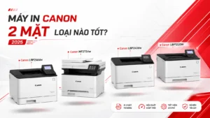 Máy In Canon 2 Mặt Loại Nào Tốt 2025