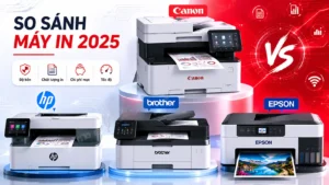 So Sánh Máy In Canon vs HP vs Brother vs Epson 2025