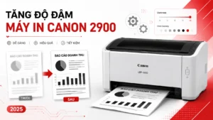 Cách Tăng Độ Đậm Cho Máy In Canon 2900 2025