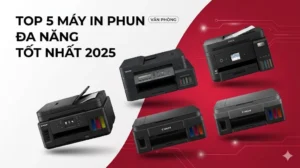 Top 5 máy in phun đa năng tốt nhất cho văn phòng 2025