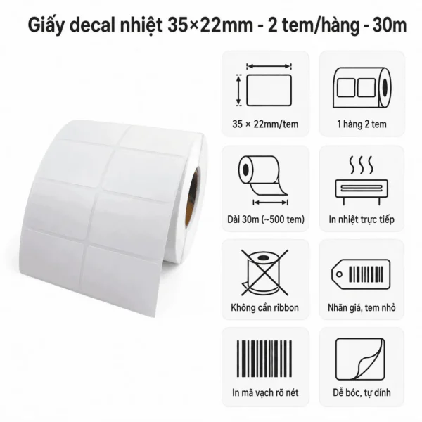 Giấy in decal nhiệt 35x22x30m (1 hàng 2 tem)