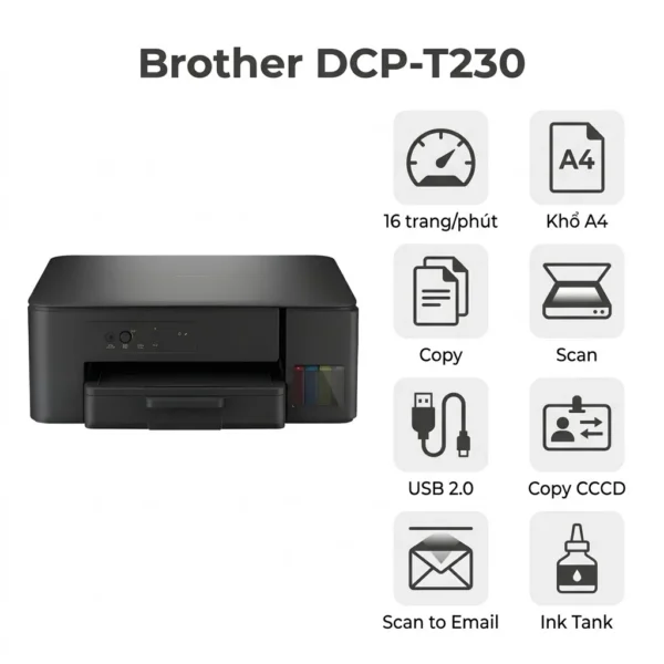 Máy in Brother DCP-T230 – Máy In Phun Màu Đa Năng 3-in-1, Ink Tank Chính Hãng