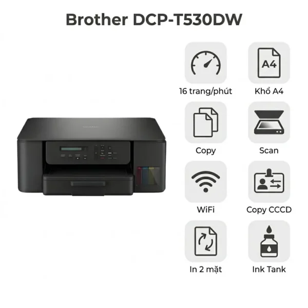 Máy in Brother DCP-T530DW – Máy In Phun Màu 3-in-1, WiFi, In 2 Mặt Tự Động, Ink Tank Tiết Kiệm