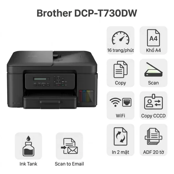 Máy in Brother DCP-T730DW – Máy In Phun Đa Năng WiFi, In 2 Mặt, ADF Tiết Kiệm
