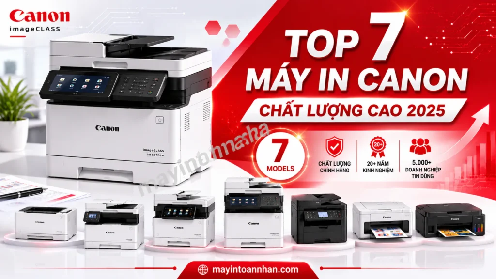 Top 7 Máy In Canon Chất Lượng Cao Tốt Nhất Năm 2025
