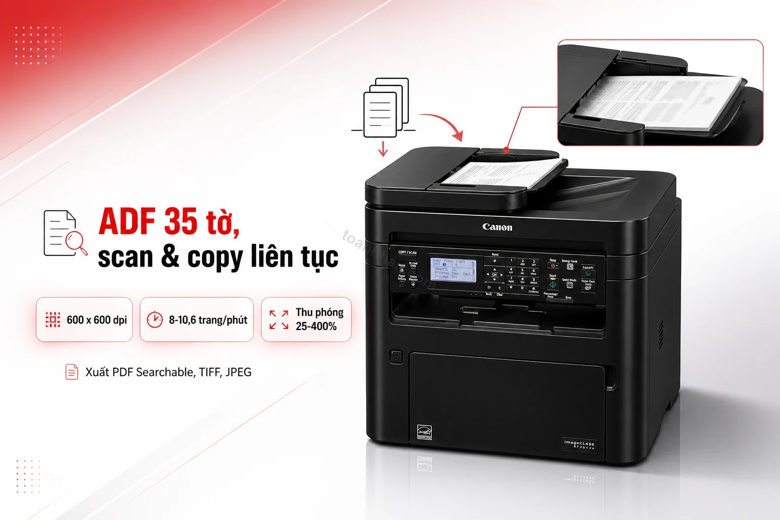 Khay ADF 35 tờ quét và copy tài liệu liên tục trên Canon MF264DW