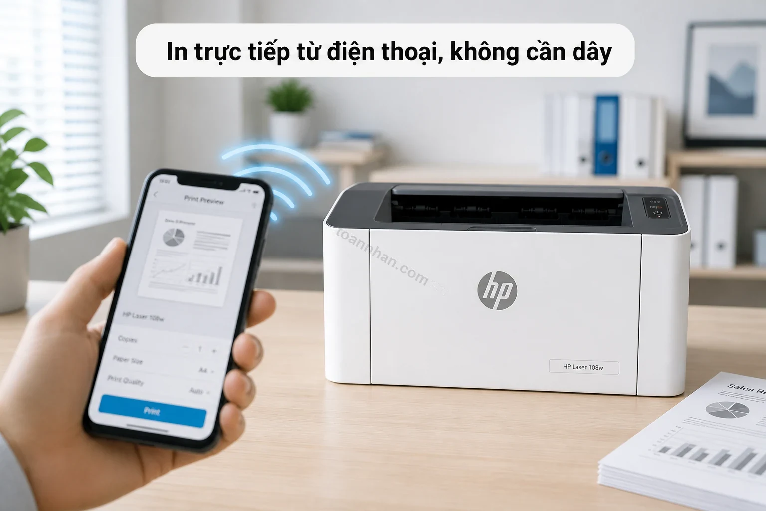 Kết nối WiFi không dây của máy in HP LaserJet 108W, in trực tiếp từ điện thoại