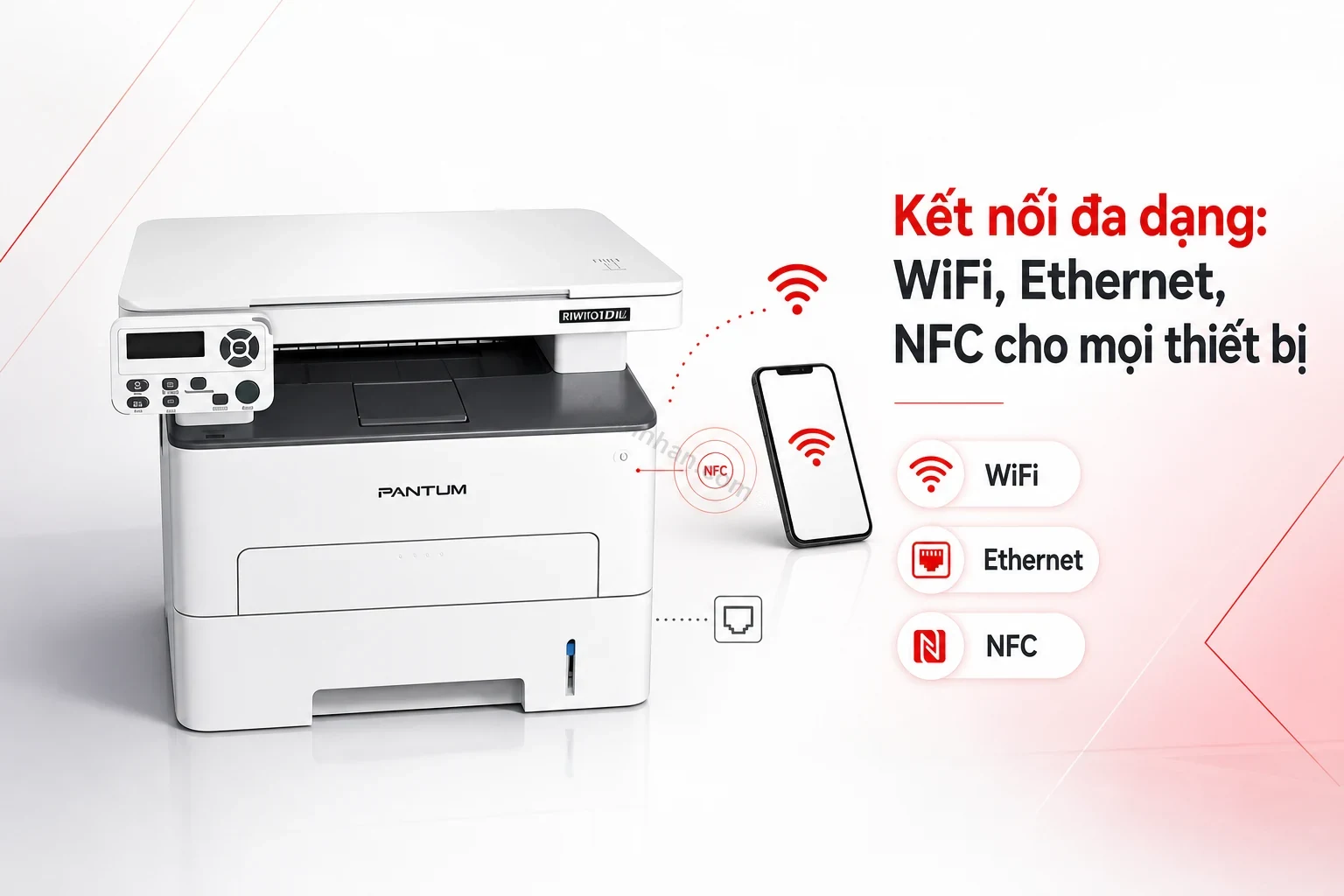 Pantum M6702DW kết nối WiFi, Ethernet và NFC